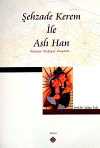 Şehzade Kerem İle Aslı Han (Horasan Türkçesi Varyantı)