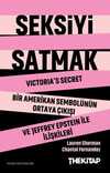 Seksiyi Satmak: Victoria's Secret Bir Amerikan Sembolünün Ortaya Çıkışı ve Jeffrey Epstein ile İlişkileri