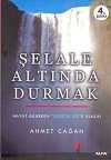 Şelale Altında Durmak & hayat Akarken "Gerçek Siz"e Ulaşın