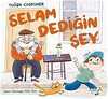 Selam Dediğin Şey