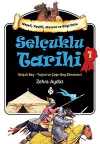 Selçuklu Tarihi 1 & Selçuk Bey - Tuğrul ve Çağrı Bey Dönemleri