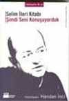 Selim İleri Kitabı & Şimdi Seni Konuşuyorduk