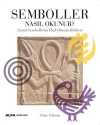 Semboller  Nasıl Okunur? & Sanat Sembollerini Hızlı Okuma Rehberi