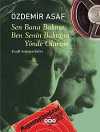 Sen Bana Bakma, Ben Senin Baktığın Yönde Olurum (Cd Ek'li) & Kendi Sesinden Şiirler