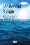Sen Kendini Bildiğin Kadarsın