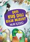 Sen Kuş Nedir Bilir misin?