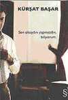 Sen Olsaydın Yapmazdın Biliyorum