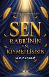 Sen Rabb'inin En Kıymetlisisin