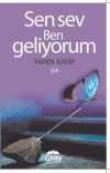 Sen Sev Ben Geliyorum