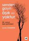Senden Gayrı Aşık mı Yoktur & 20. Yüzyıl Aşık Portreleri