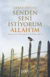 Senden Seni İstiyorum Allah'ım
