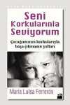 Seni Korkularınla Seviyorum
