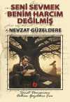 Seni Sevmek Benim Harcım Değilmiş