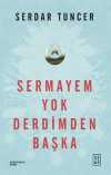 Sermayem Yok Derdimden Başka