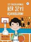 Ses Dalgalarımla Her Şeyi Uçurabilirim