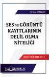 Ses ve Görüntü Kayıtlarının Delil Olma Niteliği