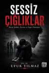 Sessiz Çığlıklar & Akran Şiddeti, Travma ve Ergen Psikolojisi