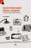Sessiz Kitapların Görsel Grameri