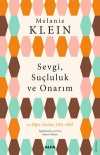 Sevgi, Suçluluk  ve Onarım & ve Diğer Yazıları (1921-1945)