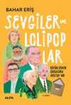 Sevgiler ve Lolipoplar & Büyüklerden Çocuklara Mektup Var!