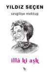 Sevgiliye Mektup & İllaki Aşk