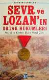 Sevr ve Lozan'ın Ortak Hükümleri & Musul ve Kerkük Elden Nasıl Çıktı