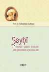 Şeyhi  Hayatı – Sanatı – Eserleri Bazı Şiirinin Açıklamaları
