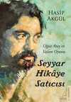 Seyyar Hikaye Satıcısı & Oğuz Atay'ın Yaşam Oyunu
