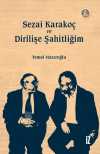 Sezai Karakoç ve Dirilişe Şahitliğim
