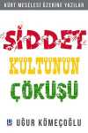 Şiddet Kültünün Çöküşü