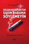 Sigarayı Bıraktım Sakın Babama Söylemeyin