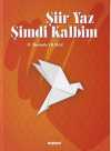 Şiir Yaz Şimdi Kalbim