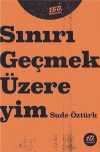 Sınırı Geçmek Üzereyim