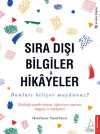 Sıra Dışı Bilgiler & Hikayeler