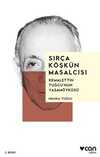 Sırça Köşkün Masalcısı / Kemalettin Tuğcu'nun Yaşamöyküsü
