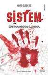 Sistem & Öğreniyor, Büyüyor, Öldürüyor