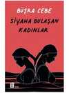 Siyaha Bulaşan Kadınlar