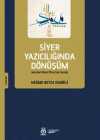 Siyer Yazıcılığında Dönüşüm & Meşrutiyet Dönemi Türkçe Siyer Yazıcılığı