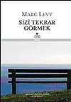 Sizi Tekrar Görmek (Ciltli)