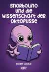Snorbolino und die Wissenschaft der Oktopusse
