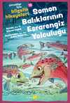 Soman Balıklarının Esrarengiz Yolculuğu / Çocuklar için Bilgelik Hikayeleri 15