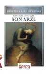 Son Arzu (Günümüz Türkçesiyle)