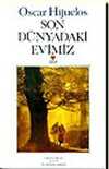 Son Dünyadaki Evimiz