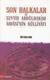 Son Halkalar ve Seyyid Abdülhakim Arvasinin Külliyatı(2 Cilt)