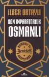 Son İmparatorluk Osmanlı / Osmanlı'yı Yeniden Keşfetmek - 2