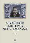 Son Müfessı̇r Elmalılı'nın Mektuplaşmaları