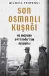 Son Osmanlı Kuşağı ve Modern Ortadoğu'nun Oluşumu