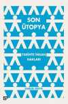 Son Ütopya: Tarihte İnsan Hakları