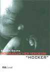 Sonsuzluk Her Yerdedir "Hocker"