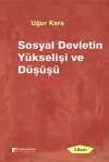 Sosyal Devletin Yükselişi ve Düşüşü